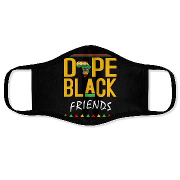 Discover Dope Black friends Face Masks