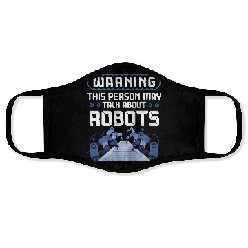 Discover Robot Robotics Engineer Warning Face Masks