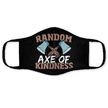 Discover Random Axe Of Kindness Lumberjack Face Masks