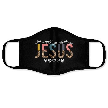Discover Let Me Tell You About My Jesus Christian Believer Face Masks
