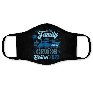 Discover This Family Has No Cruise Control Vacation 2023 Face Masks