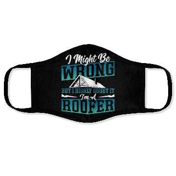 Discover I Might Be Wrong But I Highly Doubt It I'm A Face Masks