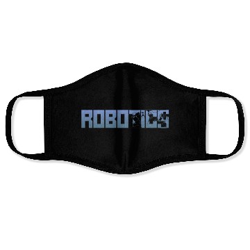 Discover Robot Robotics Engineer Robotics Face Masks