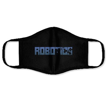 Discover Robot Robotics Engineer Robotics Face Masks