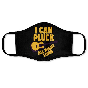 Discover I Can Pluck All Night Long Face Masks