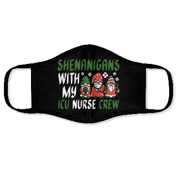 Discover Shenanigans With My ICU Nurse Crew Saint Face Masks