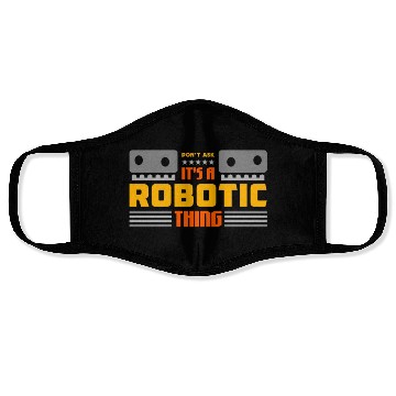 Discover Robotics It's Robotic Thing Automation Engineering Face Masks