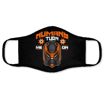 Discover Robotics Humans Turn Me Robots Robotics Engineer Face Masks