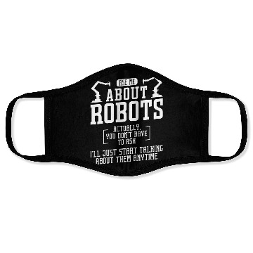 Discover Robot Robotics Engineer Ask Me Face Masks