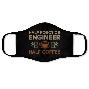 Discover Robot Robotics Engineer Coffee Face Masks