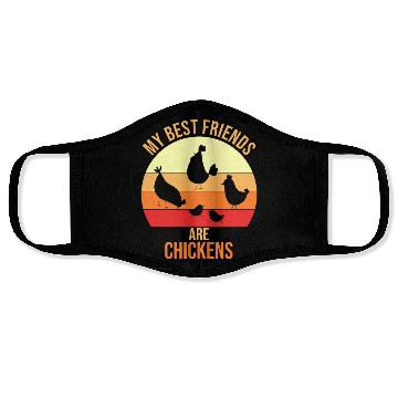 Discover my best friends are chickens Face Masks