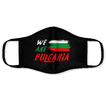 Discover We are Bulgaria flag Face Masks