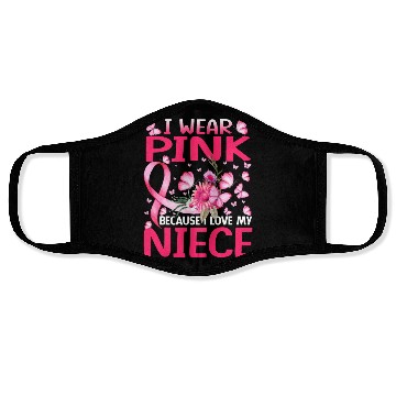 Discover I Wear Pink Because I Love My Niece Breast Cancer Face Masks