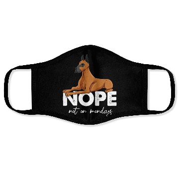 Discover Nope Not On Monday Great Dane Face Masks