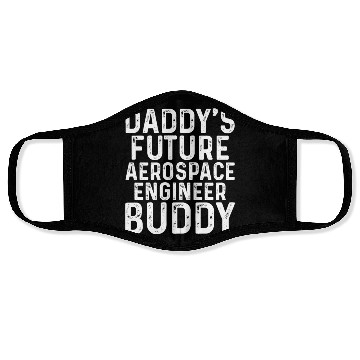 Discover Daddy's Future Aerospace Engineer Buddy - Aerospac Face Masks