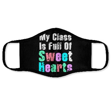 Discover My Class Is Full Of Sweethearts Face Masks