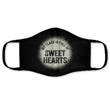 Discover My Class Is Full Of Sweethearts Face Masks