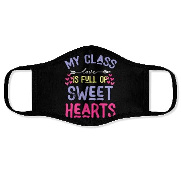Discover My Class Is Full Of Sweethearts Face Masks