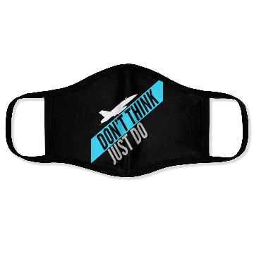 Discover DON'T THINK JUST DO | F-18 Face Masks