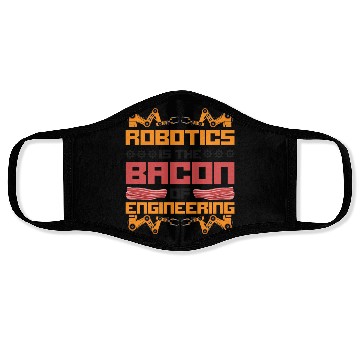 Discover Robot Robotics Engineer Bacon Face Masks