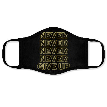 Discover Never Give Up Face Masks