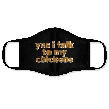 Discover Yes, I Talk To My Chickens 3 Face Masks