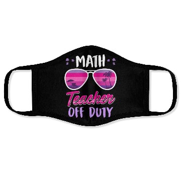 Discover Math teacher off duty school vacation math teacher Face Masks