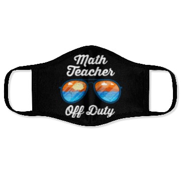 Discover Mathematics Teacher off duty vacation Math teacher Face Masks