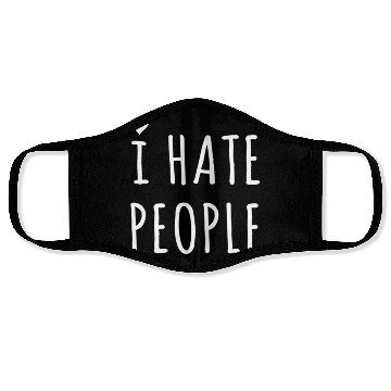 Discover I hate people Face Masks