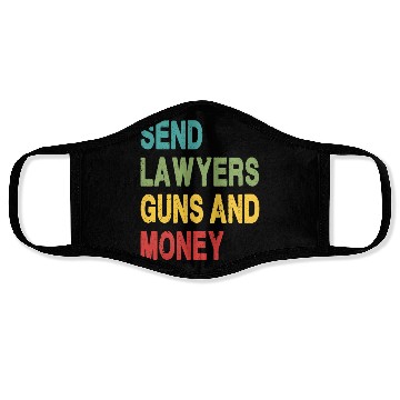 Discover Send Lawyers Guns and Money Face Masks