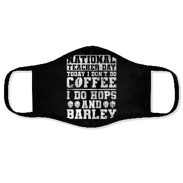 Discover National Teacher Day Today I Don't Do Coffee I Do Face Masks