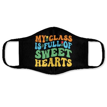 Discover My Class Is Full Of Sweethearts Face Masks