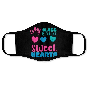 Discover My Class Is Full Of Sweethearts Face Masks