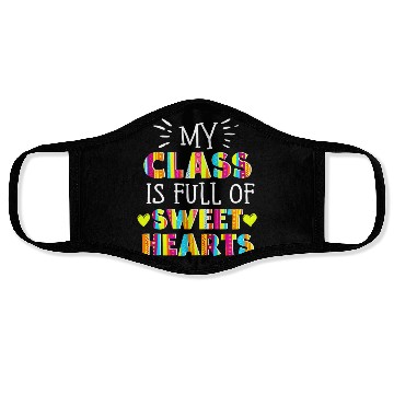 Discover My Class Is Full Of Sweethearts Face Masks