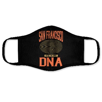 Discover San Francisco it s in my DNA Face Masks