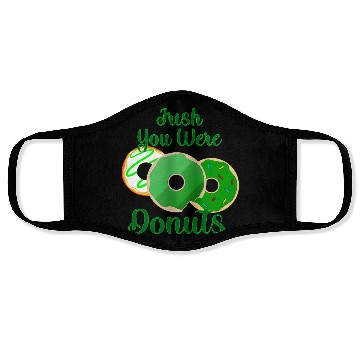Discover Irish You Were Donuts - St. Patrick's Day Face Masks
