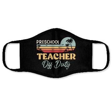 Discover Preschool teacher off school vacation duty teacher Face Masks