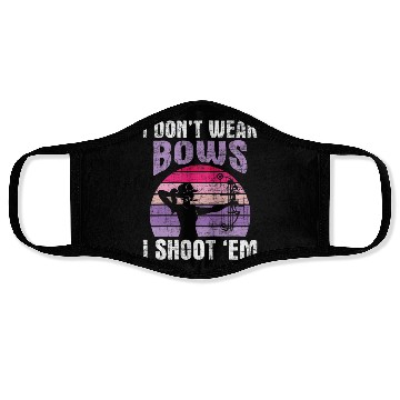 Discover I Don't Wear Bows I Shoot Em Archery Face Masks