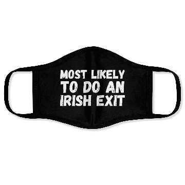 Discover Most Likely To Do An Irish Exit Face Masks