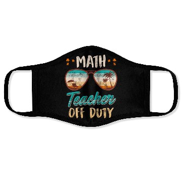 Discover Math teacher off duty school vacation math teacher Face Masks