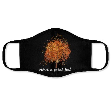 Discover Autumn Have A Great Fall Tree Fall Face Masks