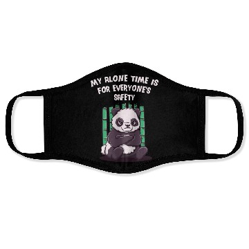 Discover My Alone Time Is for Everyones Safety Sarcastic Fu Face Masks