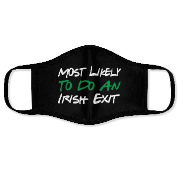 Discover Most Likely To Do An Irish Exit Face Masks