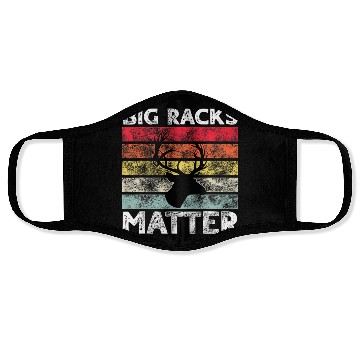 Discover Big Racks Matter Funny Deer Hunting Saying Face Masks