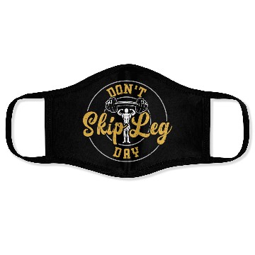 Discover Don't Skip Leg Day - Gym Face Masks