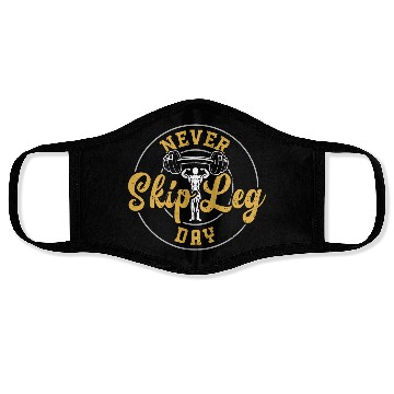 Discover Never Skip Leg Day - Gym Face Masks