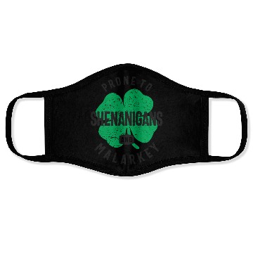 Discover Prone To Shenanigans and Malarkey St Patricks Day Face Masks