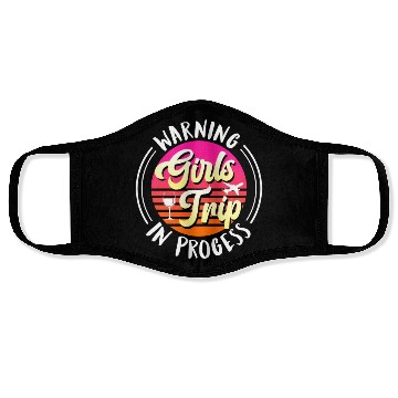 Discover Warning girls trip in progress Spring Break Face Masks