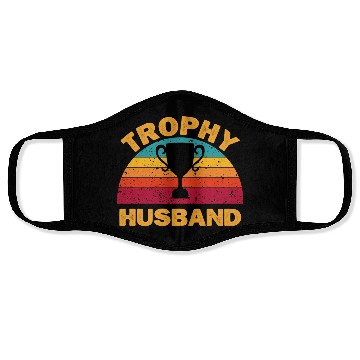 Discover Trophy Husband | Funny Dad Joke Humor Face Masks