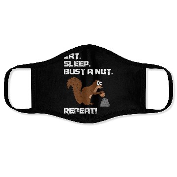 Discover Eat Sleep Bust A Nut Repeat, Squirrel Pun Face Masks